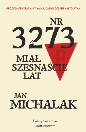 Nr 3273 miał szesnaście lat - Michalak Jan - książka