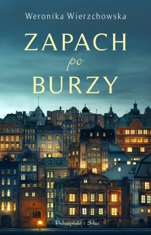 Zapach po burzy DL - Weronika Wierzchowska - książka
