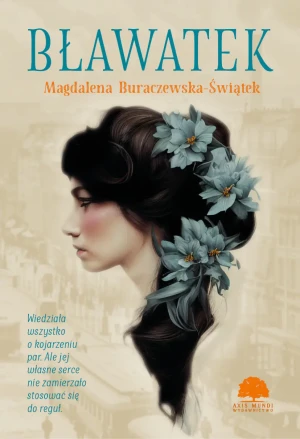 Bławatek - Magdalena Buraczewska-Świątek - książka