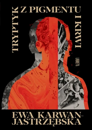 Tryptyk z pigmentu i krwi - Ewa Karwan-Jastrzębska - książka