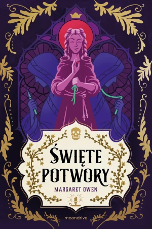 Święte potwory. Cykl Mali złodzieje. Tom 3 - Margaret Owen - książka
