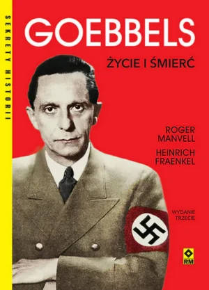 Goebbels. Życie i śmierć - Heinrich Fraenkel - książka