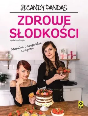 Zdrowe słodkości - Monika Kuczma - książka