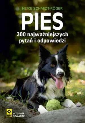 Pies 300 najważniejszych pytań i odpowiedzi - Heike Schmidt-Roger - książka