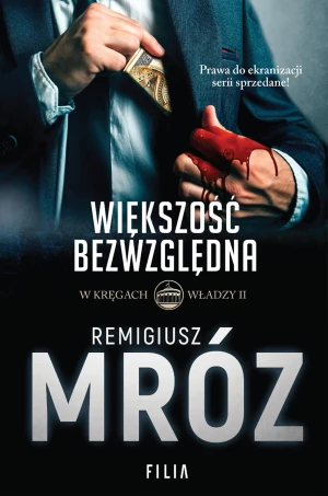 Większość bezwzględna. W kręgach władzy. Tom 2 - Remigiusz Mróz - książka