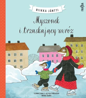 Myszonek i trzaskający mróz - Jäntti Riikka - książka