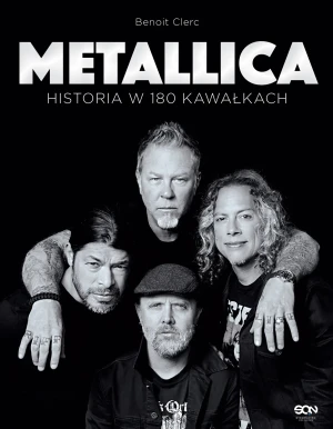 Metallica. Historia w 180 kawałkach - Benoit Clerc - książka