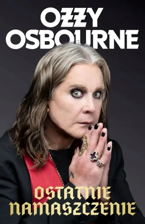 Ostatnie namaszczenie - Osbourne Ozzy - książka