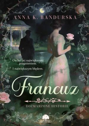 Francuz - Anna K. Bandurska - książka