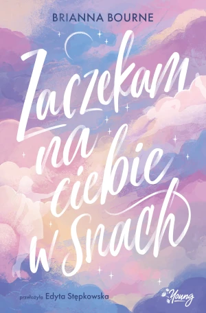 Zaczekam na ciebie w snach - Brianna Bourne - książka