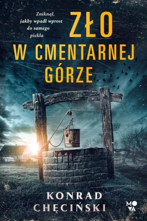 Zło w Cmentarnej Górze - Chęciński Konrad - książka