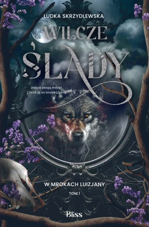 Wilcze ślady. W mrokach Luizjany. Tom 1 - Ludka Skrzydlewska - książka