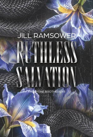 Ruthless Salvation. Seria The Byrne Brothers. Tom 3 - Jill Ramsower - książka