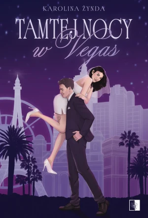 Tamtej nocy w Vegas - Karolina Żynda - książka