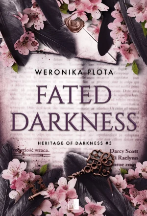 Fated Darkness. Seria Heritage of Darkness. Tom 3 - Weronika Plota - książka