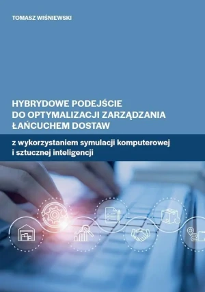 Hybrydowe podejście do optymalizacji zarządzania.. - Tomasz Wiśniewski - książka