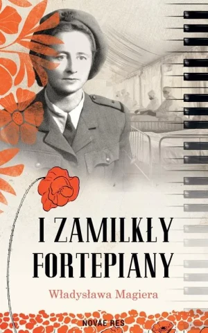 I zamilkły fortepiany - Władysława Magiera - książka