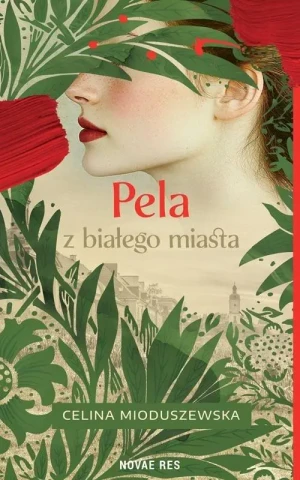 Pela z białego miasta - Celina Mioduszewska - książka