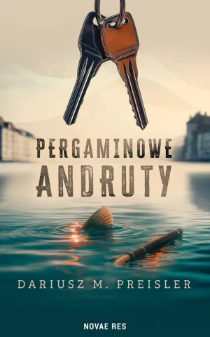 Pergaminowe andruty - Dariusz M. Preisler - książka