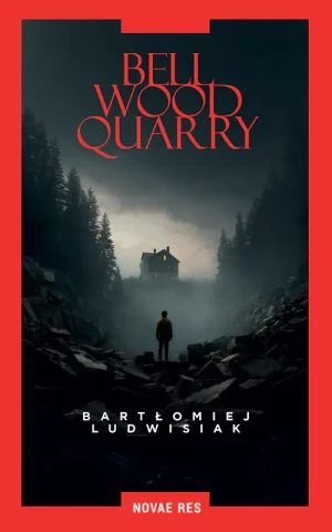 Bellwood Quarry - Bartłomiej Ludwisiak - książka