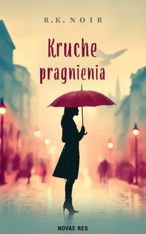 Kruche pragnienia - R K Noir - książka