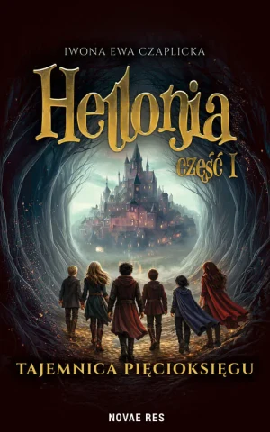 Hellonia. Tajemnica Pięcioksięgu - Iwona Ewa Czaplicka - książka