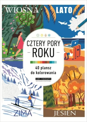 Art therapy. Kolorowanka antystresowa. Cztery pory roku. 40 plansz do kolorowania - praca zbiorowa - książka