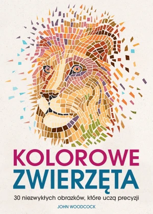 Kolorowe zwierzęta. 30 niezwykłych obrazków, które uczą precyzji - John  Woodcock - książka