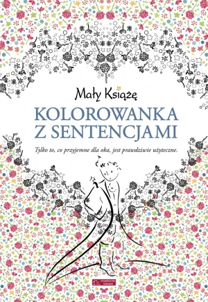 Mały Książę. Kolorowanka z sentencjami - praca zbiorowa - książka