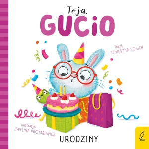 To ja, Gucio! Urodziny - Agnieszka Sobich - książka