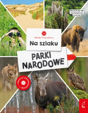 Młodzi przyrodnicy. Na szlaku. Parki narodowe - Dominika Dąbrowska - książka