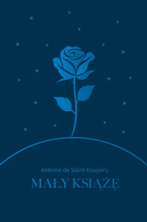 Mały Książę - Antoine de Said-Exupery - książka