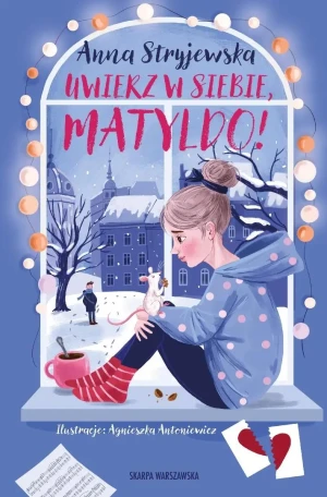 Uwierz w siebie, Matyldo! - Anna Stryjewska - książka