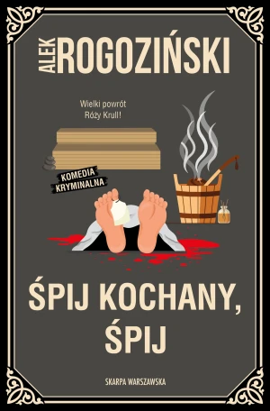 Śpij kochany, śpij - Alek Rogoziński - książka