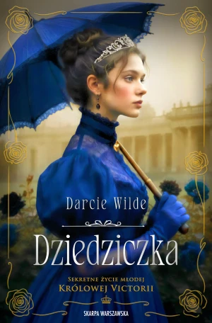 Dziedziczka - Darcie Wilde - książka