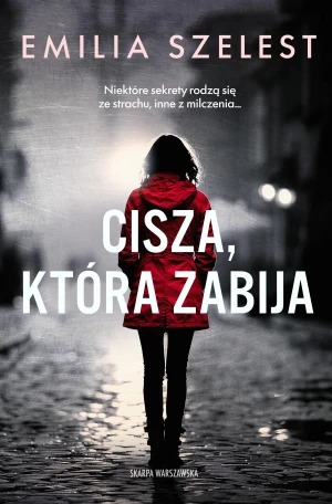 Cisza, która zabija - Emilia Szelest - książka