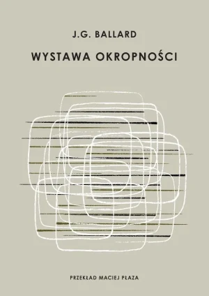 Wystawa okropności - J. G. Ballard - książka