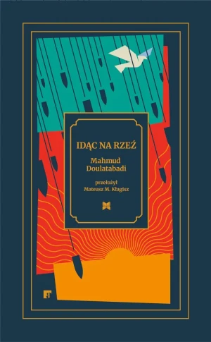 Idąc na rzeź wyd. 2026 - Mahmud Doulatabadi - książka
