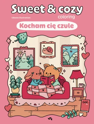 Kocham cię czule. Sweet & cozy coloring - Céleste illustration - książka