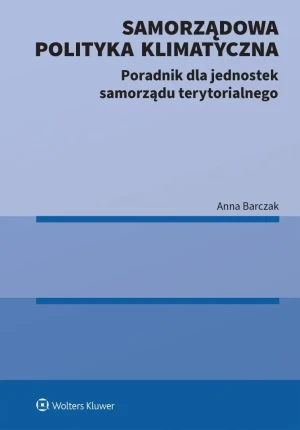 Samorządowa polityka klimatyczna - Barczak Anna - książka