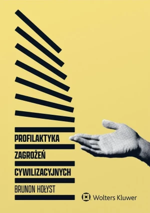 Profilaktyka zagrożeń cywilizacyjnych - Brunon Hołyst - książka