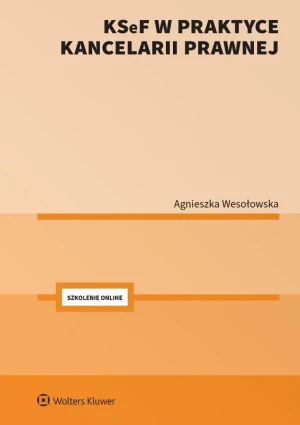 KSeF w praktyce kancelarii prawnej - Agnieszka Wesołowska - książka