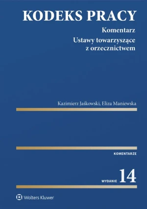 Kodeks pracy. Komentarz w.14 - Kazimierz Jaśkowski - książka