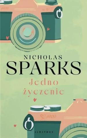 Jedno życzenie - Nicholas Sparks - książka