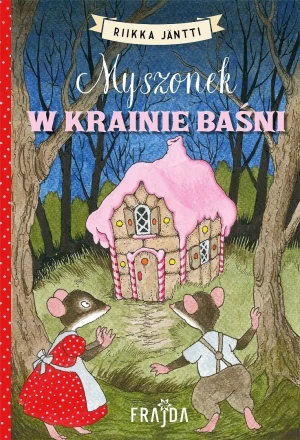 Myszonek w krainie baśni - Riikka Jäntti - książka