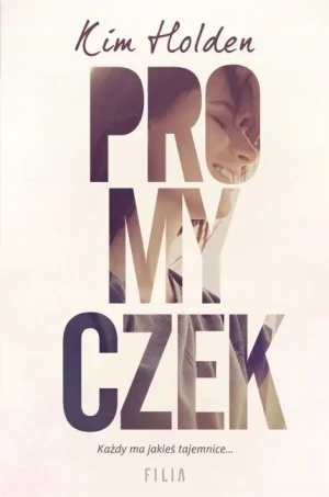 PROMYCZEK - Kim Holden - książka