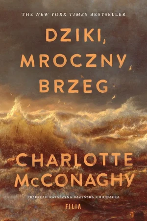 DZIKI, MROCZNY BRZEG - Charlotte McConaghy - książka