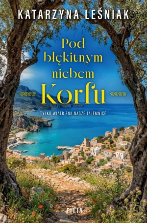 Pod błękitnym niebem Korfu - Katarzyna Leśniak - książka