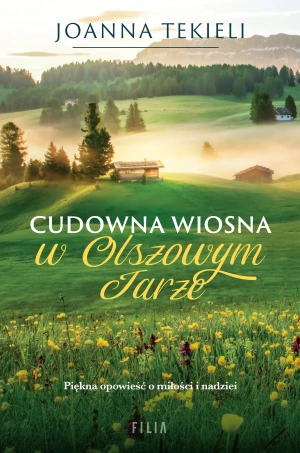 Cudowna wiosna w Olszowym Jarze - Joanna Tekieli - książka