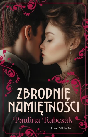 Zbrodnie namiętności - Paulina Rabczak - książka